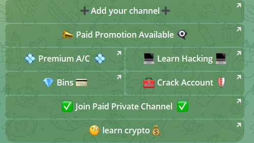 Screenshot from an illicit Telegram channel showing different buttons that link to: Add to your channel, Paid Promotion Available, Premium A/C, Learn Hacking, Bins, Crack Account, Join Paid Private Channel, and learn crypto.